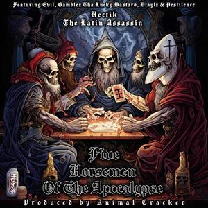 5 Horsemen Of The Apocalypse (feat. Gamblez Tha Lucky Bastard, Pestilence, Dtaylz The Profit & Errol Flynn AKA Evil) [Explicit]