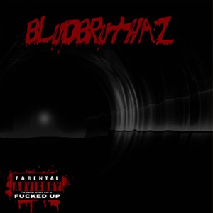 Blud Bruthaz (Explicit)