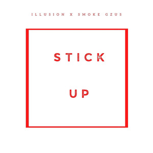 Illusion - Stick Up (Explicit)