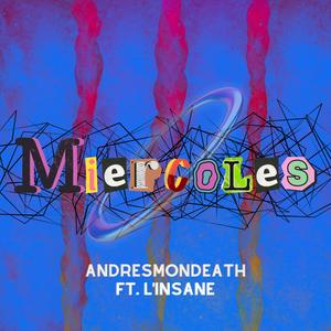 Miércoles (feat. L'Insane) (Explicit)