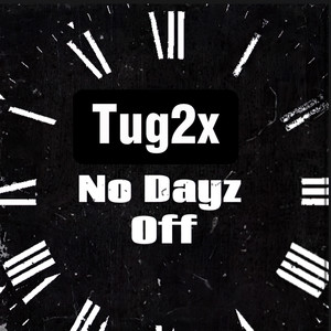 No Dayz Off (Explicit)
