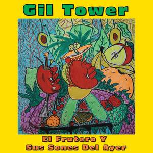 Gil Tower y Sus Sones Del Ayer (Studio)