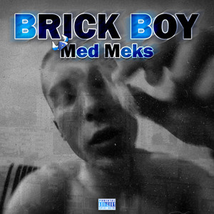 Brick Boy (Explicit)