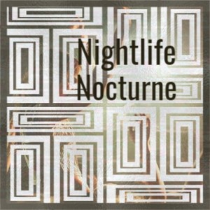 Nightlife Nocturne