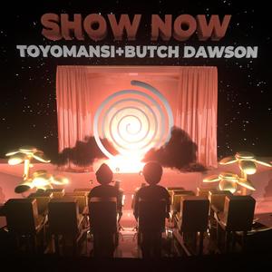 Show Now(feat. Butch Dawson) (Explicit)
