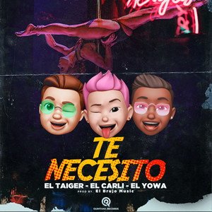 Te Necesito (Explicit)