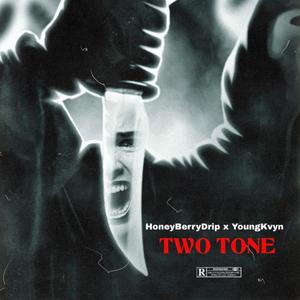 Two Tone (feat. YoungKvyn) (Explicit)
