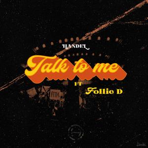 Talk to Me(feat. Follie D) (Explicit)