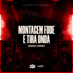 Montagem Fode e Tira Onda (Explicit)
