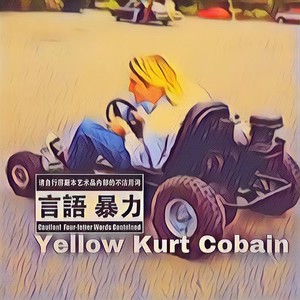 Yellow Kurt Cobain (Explicit)