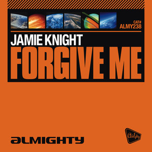 Forgive Me (Almighty Anthem Radio Edit)