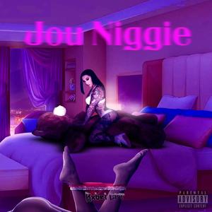Jou Niggie (Explicit)