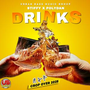 DRINKS (Crop Over 2025) (feat. PolyDan & Stiffy Star Quality)