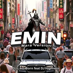 EMIN MARA VERSION (feat. Dj Highness)