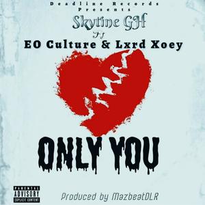 Only You (feat. Eo Culture & Lxrd Xoey)