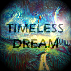 Timeless Dream