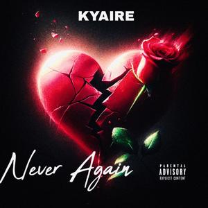 NEVER AGAIN (Explicit)