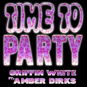 Time to Party (feat. Amber Dirks) (Original Radio|Explicit)