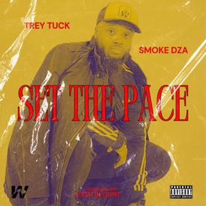 SET THE PACE (feat. Smoke DZA & Josh Blount) (Explicit)