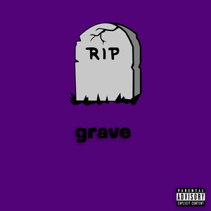 Grave (Explicit)