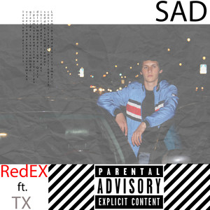 Sad (Explicit)