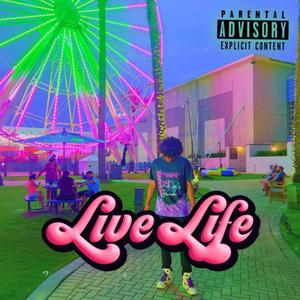 Live Life (Explicit)