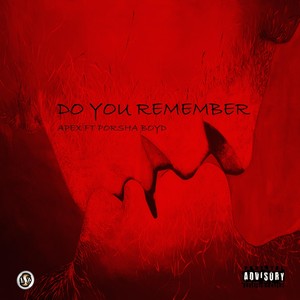 Do You Remember(feat. Porsha Boyd) (Explicit)