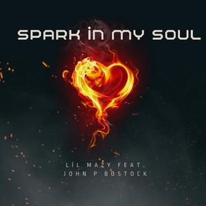 Spark In My Soul (feat. John P Bostock)