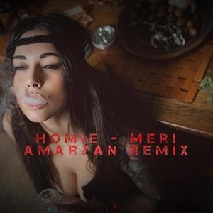 Meri (feat. Homie) [Remix] [Explicit]