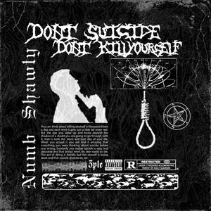 iDon'tWannaKillMyself (Explicit)