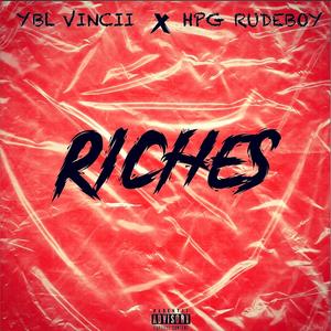 Riches (feat. HPG Rudeboy) [Explicit]