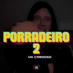 Porradeiro 2 (Explicit)