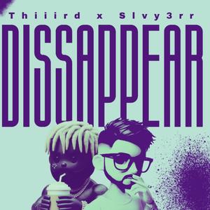 Dissappear (feat. Slvy3rr) (Explicit)