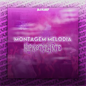 Montagem Melodia Hipnotizante (Explicit)