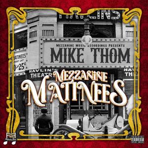 Mezzanine Matinees (Explicit)