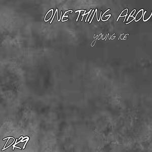 One Thing About Me (Explicit)