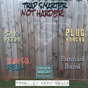 Trap Smarter Not Harder