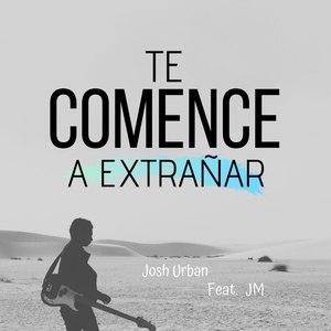 Te Comence a Extrañar