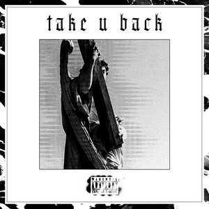 take u back (Explicit)