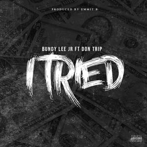 I've Tried (feat. Don Trip) (Explicit)