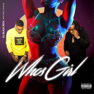 WHO'S GIRL (feat. NICK LAVELLE) [Explicit]