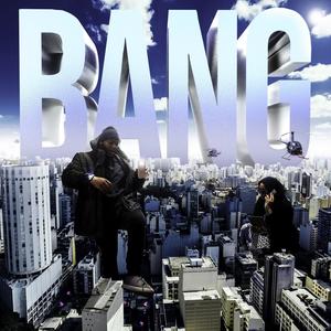 BANG (feat. TTVirginia)