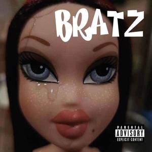 BRATZ (Explicit)