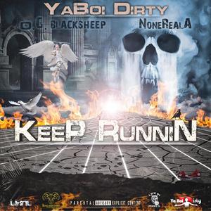 Keep Runnin'(feat. O.G. BlackSheep & NoneRealA) (Explicit)