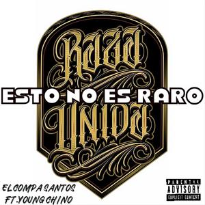 ESTO NO ES RARO (feat. YOUNG CHINO) [Explicit]