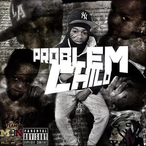 Problem Child (Explicit)