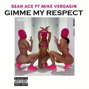 Gimme my Respect (feat. Mike Vergasin) [Explicit]