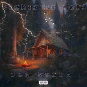 Nights be cold (Explicit)