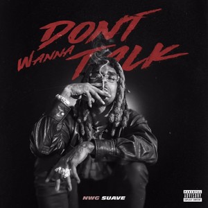 Don’t Wanna Talk (Explicit)