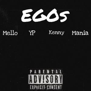 EGOs(feat. YgMello, Trusa, K e n n e y & Mania) (Explicit)